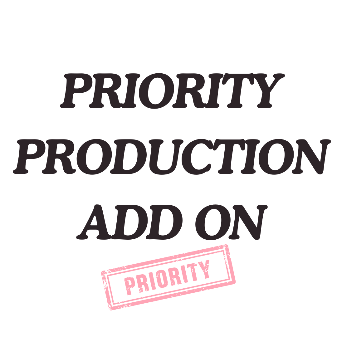 PRIORITY PRODUCTION - ADD ON