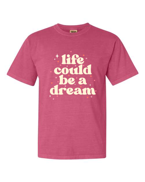 Life Could Be Dreamy