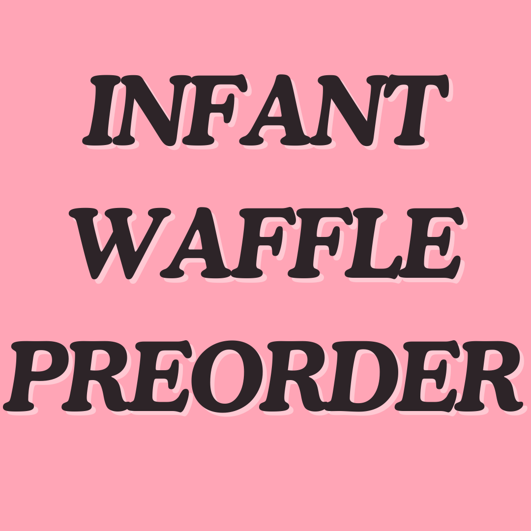 INFANT PREORDER