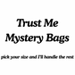 ✨TRUST ME MYSTERY BAGS✨