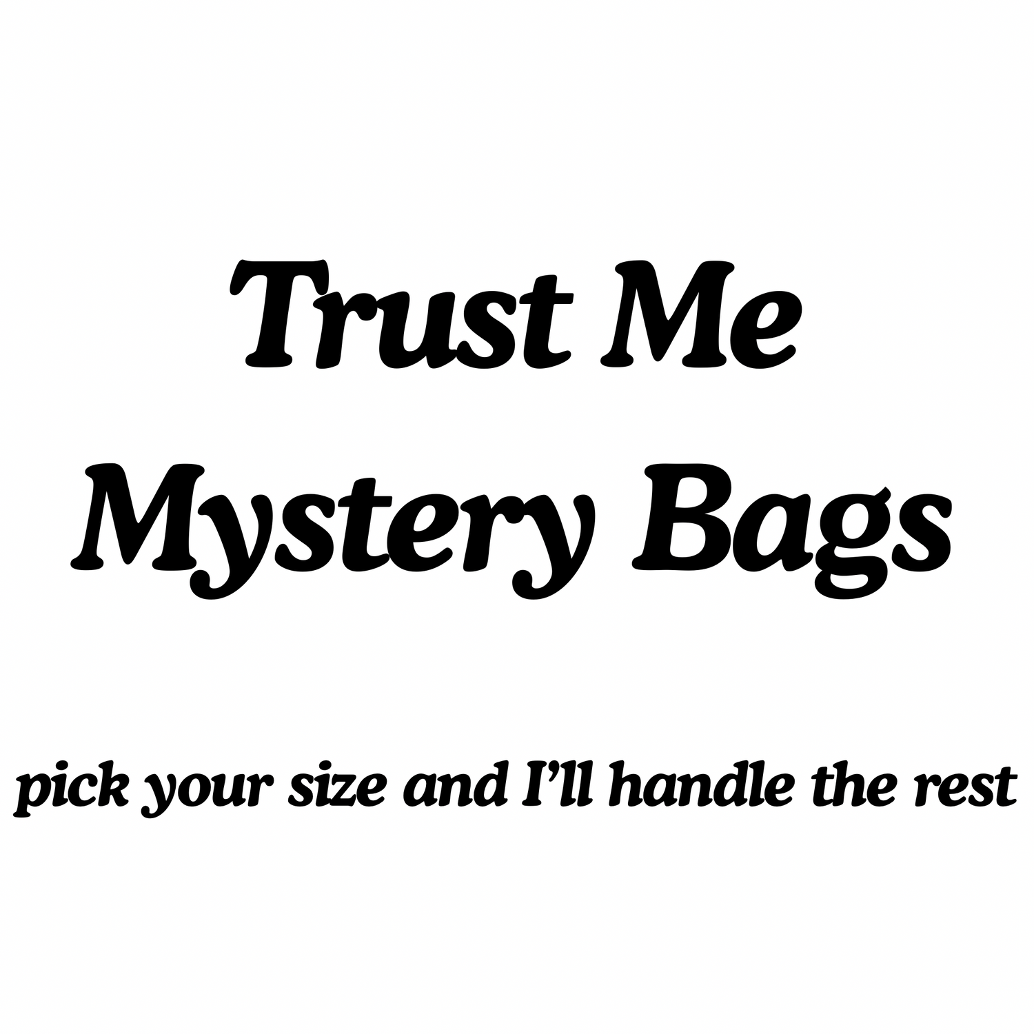 ✨TRUST ME MYSTERY BAGS✨