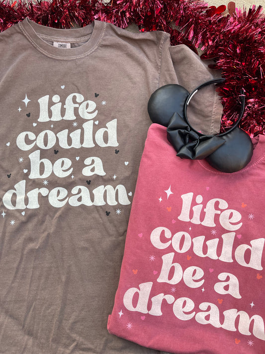 Life Could Be Dreamy